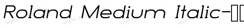 Roland Medium Italic字体转换 Roland Medium Italic字体转换
